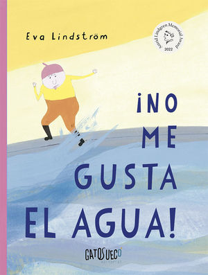 �NO ME GUSTA EL AGUA!
