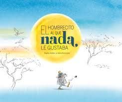 EL HOMBRECITO AL QUE NADA GUSTABA