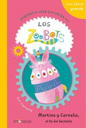 APRENDE A LEER SIN PRISA CON LOS ZOOBOTS (6) MARTINA Y CORNELIO, EL L�O DEL DECI
