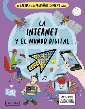 EL LIBRO DE LOS PEQUE�OS SAPIENS SOBRE LA INTERNET Y EL MUNDO DIGITAL