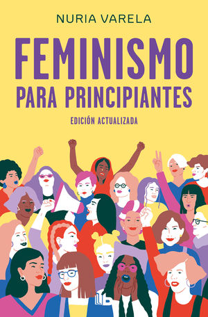 FEMINISMO PARA PRINCIPIANTES (EDICIN ACTUALIZADA)