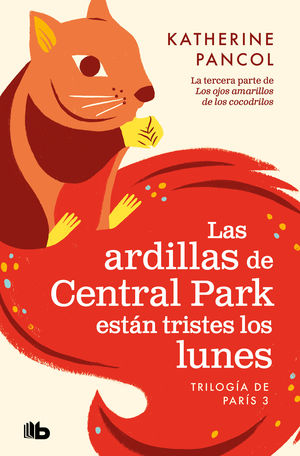 LAS ARDILLAS DE CENTRAL PARK ESTN TRISTES LOS LUNES (TRILOGA DE PARS 3)