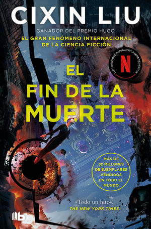 EL FIN DE LA MUERTE (TRILOG�A DE LOS TRES CUERPOS 3)