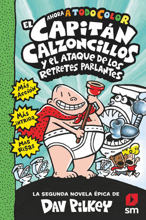 EL CAPIT�N CALZONCILLOS Y EL ATAQUE RETRETES PARLANTES