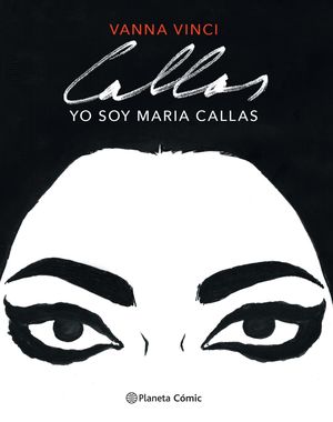 YO SOY MARIA CALLAS (NOVELA GR�FICA)
