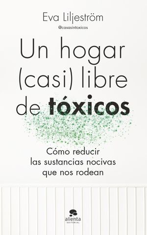 UN HOGAR (CASI) LIBRE DE T�XICOS