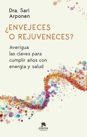ENVEJECES O REJUVENECES?