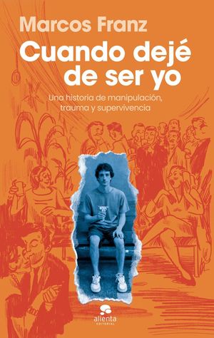 CUANDO DEJ� DE SER YO
