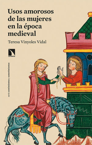 USOS AMOROSOS DE LAS MUJERES EN LA �POCA MEDIEVAL