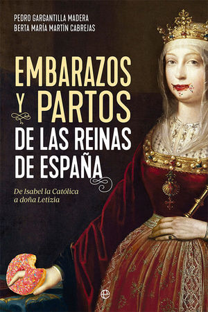 EMBARAZOS Y PARTOS DE LAS REINAS DE ESPA�A