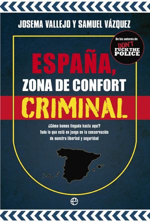 ESPA�A, ZONA DE CONFORT CRIMINAL
