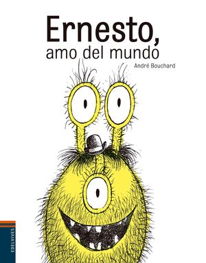 ERNESTO, AMO DEL MUNDO