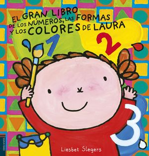 EL GRAN LIBRO DE LOS NMEROS, LAS FORMAS Y LOS COLORES DE LAURA