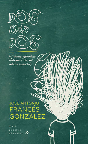 DOS M�S DOS (Y OTROS GRANDES ENIGMAS DE MI ADOLESCENCIA)
