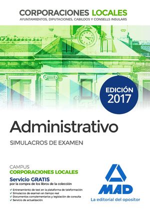 ADMINISTRATIVOS DE LAS CORPORACIONES LOCALES. SIMULACROS DE EXAMEN