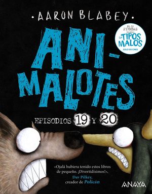 ANIMALOTES 19 Y 20: LA SERPIENTE Y LA BESTIA / UNA COSA MS
