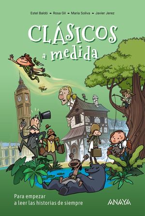 CL�SICOS A MEDIDA. LA MEJOR MANERA DE EMPEZAR A LEER LOS CL�SICOS