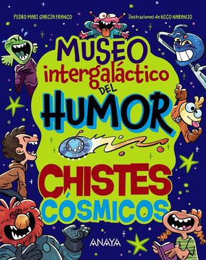 MUSEO INTERGAL�CTICO DEL HUMOR. CHISTES C�SMICOS