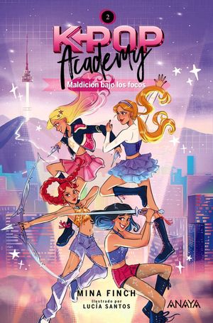 K-POP ACADEMY. MALDICI�N BAJO LOS FOCOS