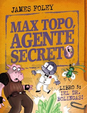 MAX TOPO, AGENTE SECRETO 3: �EL DR. BOLINGAS!