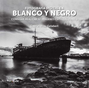 FOTOGRAF�A DIGITAL EN BLANCO Y NEGRO