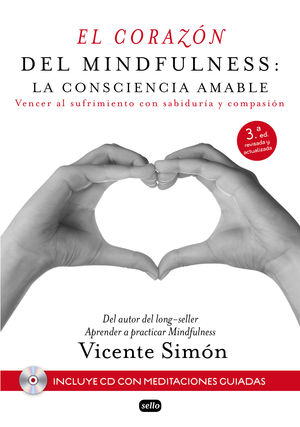 EL CORAZ�N DEL MINDFULNESS: LA CONSCIENCIA AMABLE