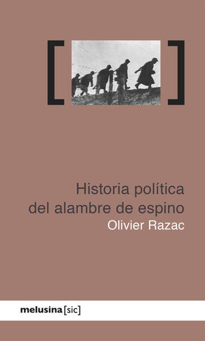 HISTORIA POLTICA DEL ALAMBRE DE ESPINO