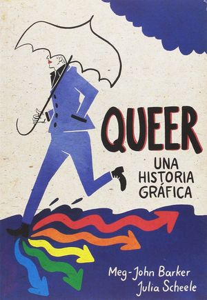 QUEER: UNA HISTORIA GR�FICA