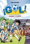 AMIGOS Y RIVALES (SERIE GOL! 23)