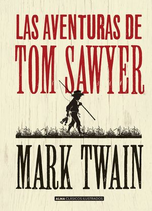 LAS AVENTURAS DE TOM SAWYER (CLSICOS)