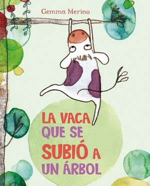 LA VACA QUE SE SUBI� A UN �RBOL