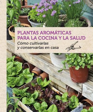 PLANTAS AROMTICAS PARA LA COCINA Y LA SALUD