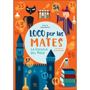 LOCO POR LAS MATES. LA ESCUELA DEL MAGO 7-9 AOS