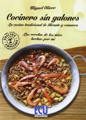 COCINERO SIN GALONES. LAS RECETAS DE LOS M�OS HECHAS POR M�