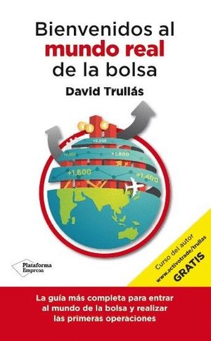 BIENVENIDOS AL MUNDO REAL DE LA BOLSA