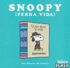 SNOOPY, �PERRA VIDA!