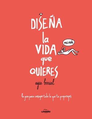 DISEA LA VIDA QUE QUIERES