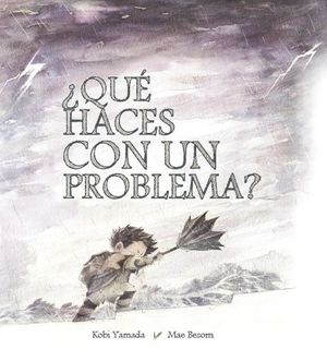 �QU� HACES CON UN PROBLEMA?