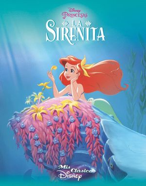 LA SIRENITA (MIS CLSICOS DISNEY)