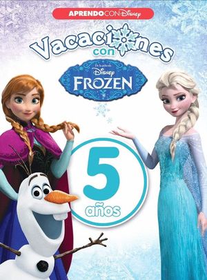 VACACIONES CON FROZEN. 5 AOS (APRENDO CON DISNEY)