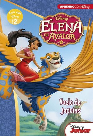 ELENA DE AVALOR. VUELO DE JAQUINS (LEO CON DISNEY NIVEL 2)