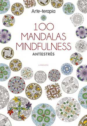 100 MANDALAS MINDFULNESS