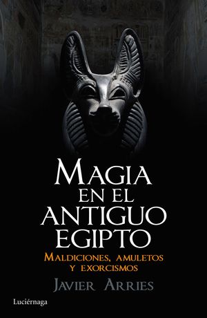 MAGIA EN EL ANTIGUO EGIPTO