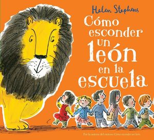 C�MO ESCONDER UN LE�N EN LA ESCUELA