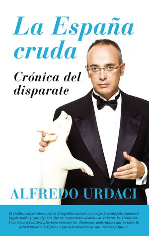 ESPAA CRUDA, LA. CRNICA DEL DISPARATE