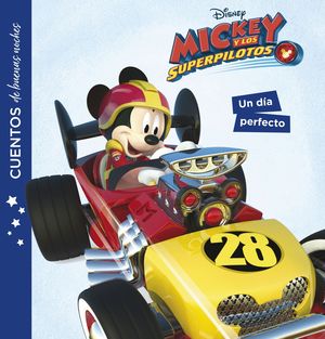 MICKEY Y LOS SUPERPILOTOS. CUENTOS DE BUENAS NOCHES. UN DA PERFECTO