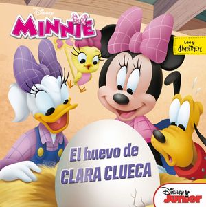 MINNIE. EL HUEVO DE CLARA CLUECA