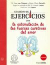 CUADERNO DE EJERCICIOS PARA LA ESTIMULACIN DE LAS FUERZAS CURATIVAS DEL AMOR