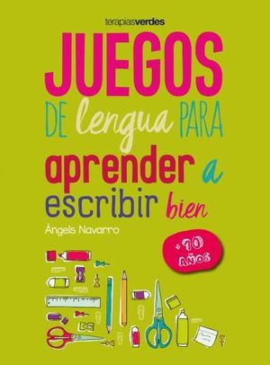 JUEGOS DE LENGUA PARA APRENDER A ESCRIBIR BIEN +10