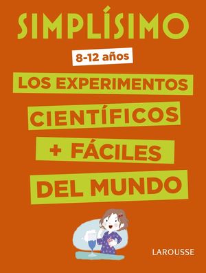SIMPLSIMO. LOS EXPERIMENTOS CIENTFICOS MS FCILES DEL MUNDO